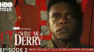 IT: Welcome to Derry Episode 3 &ndash;Now You See It&rdquo; | Full Story & Ending Explained | Pennywise Returns!