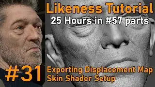 Likeness Tutorial   PART 31   Displacement map export and import,  Skin Shader Setup