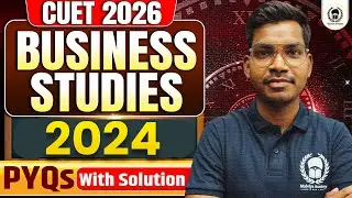 CUET 2026 Business Studies | CUET PYQ 2024 | Akash Sir