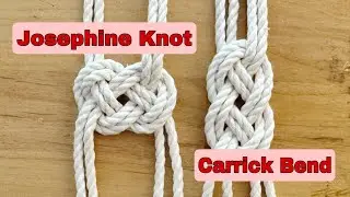 The Difference Between a Carrick Bend and a Josephine Knot | How To Tie | Joining Two Ropes