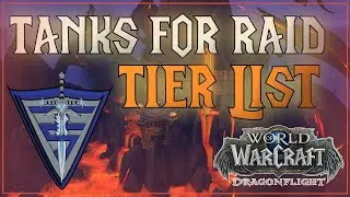 Raid Tank Tier List | WoW Dragonflight Vault of the Incarnates