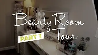 Beauty Room Tour & Makeup Collection - Part 1