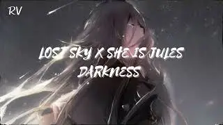 LOST SKY X SHE US JULES - DARKNESS &bull; Slowed + Reverb &bull; Use headphones 🎧