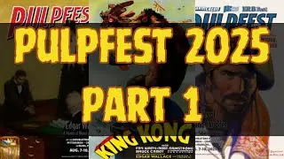 Adventures at PULPFEST 2025!! (Part 1)