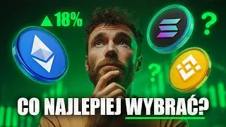 ETH vs BNB vs SOL - Co wybrać? Co da 1000% zysku?