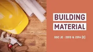 Questions | SSC JE - 2013 & 2014 (E) | Building Material