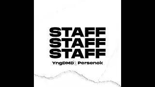Staff feat. YngDMD (Prod. by Savatey)
