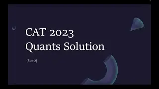 CAT 2023 Slot 2 Quant Solutions - Q17. Time & Work