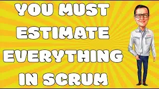 Why you should estimate all work in Scrum & Agile Teams including bugs, defects and spikes!
