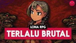 Seberapa Brutal Lona RPG?