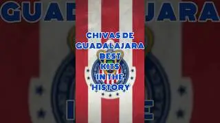 Chivas De Guadalajara Best Kits In The History #chivasguadalajara #footballjersey #bestkits
