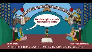 Irfan Habib & Harsh Mander on the decay of socialism and secularism in India and more