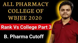 Rank Vs College Part 3 | All Pharmacy College of Wbjee | Wbjee 2020 | Wbjee Rank Vs College