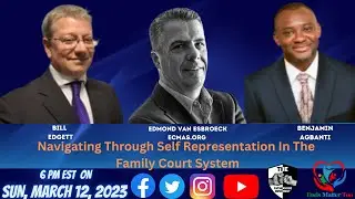 Edmond van Esbroeck on Navigating Through Self-Representation In The Family Court System