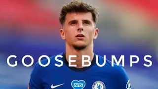 Mason Mount &bull; Top Skills And Goals &bull; Goosebumps Remix