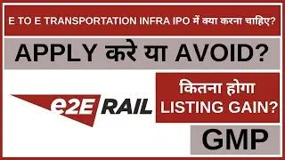 E To E Transportation Infra IPO Analysis &bull; E To E Transportation IPO Review &bull; GMP &bull; IPO &bull; Dailystock