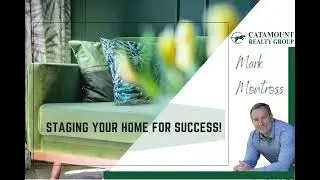 Staging Your Home for Success When Selling!