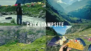 Chika Campsite || Hampta Pass Ep-1 || Day -1 || Beautiful Trek of Himachal