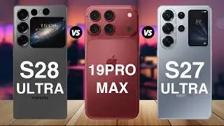Samsung Galaxy S28 Ultra vs iPhone 19 Pro Max vs Samsung S27 Ultra &ndash; Ultimate Flagship Showdown