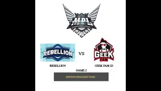 HIGHLIGHT REBELLION VS GEEK FAM GAME 2 MPL ID S13 | RBL VS GEEK FAM | ESPORTSTURNAMENMLBB | ENGLISH