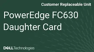 PowerEdge FC630: Remove Install Daughter Card