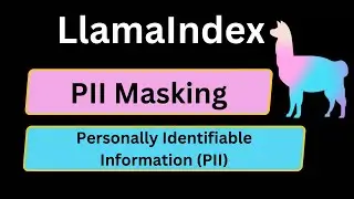 LlamaIndex 16: PII Masking in LlamaIndex | Python | LlamaIndex