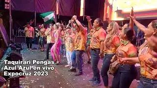 Taquirari Pengas - Azul Azul en Vivo Expocruz 2023