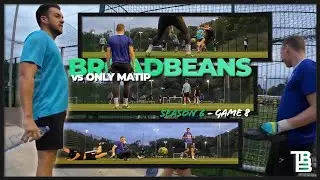 BroadBeans vs Only Matip - Points Needed | Season 6 - Game 8