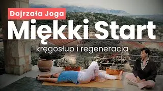 Dojrzała Joga Starter &ndash; Kręgosłup i Rozluźnienie | 12 min