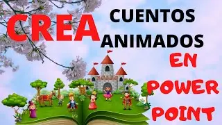 Crear 📖CUENTOS 👉Animados en POWER Point👈