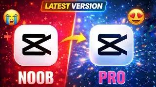 CapCut New Update 2026 😍 Noob vs Pro easy way to get | how to get CapCut Latest Version Full Guide