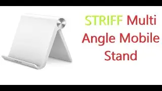 STRIFF Multi Angle Mobile Stand. Phone Holder for iPhone, Android Portable, Foldable| Review