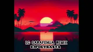 DJPOLYRASTA x VANUATU - LC SARAFENUA REMIX