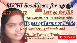 Real Cost Terms of Trade and Utility Terms of Trade|Types of Terms of Trade|RUCHI GUPTA