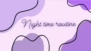 Aesthetic pleasing nigh routine - ASMR -