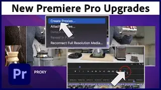 NEW Proxy Upgrades in Premiere Pro | Adobe Video