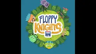 Floppy Knights part 1, New inventions