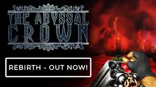 The Abyssal Crown | Rebirth Chapter - NOW AVAILABLE!