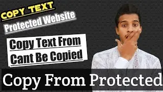 How To Copy Text From Protected Website | Fix Right Click Disabled In Websites
