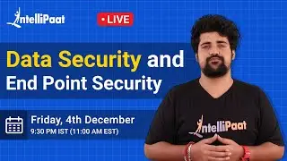 Data Security and End Point Security | Cyber Security Fundamentals | Data Security | Intellipaat