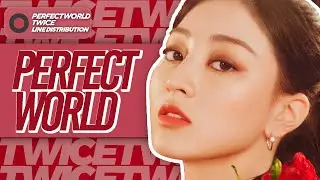 TWICE (トゥワイス) &mdash;「Perfect World」| Line Distribution