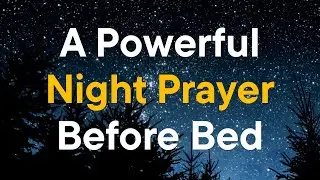 Stop Fighting Battles That Belong To God | Surrender Your Burdens | Night Prayer for Deep Sleep
