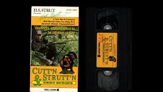 H.S. Strut Presents: Cutt'n & Strutt'n Thru Spring - Turkey Hunting VHS