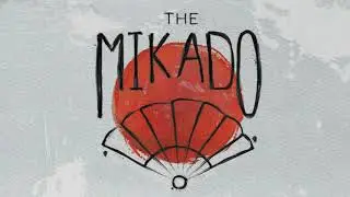 THE MIKADO (or the town of Titipu)