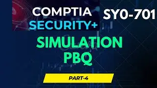 CompTIA Security+ SY0-701 МОДЕЛИРОВАНИЕ (PBQ) - Часть 4