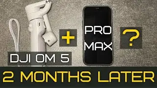 DJI OM 5 review: 2 months later with a larger phone