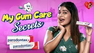 Ways to maintain good gum health I Parodontax Toothpaste Review | Dharsha Gupta