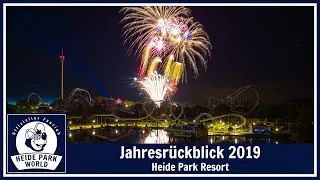 Heide Park Resort - Jahresr&uuml;ckblick 2019