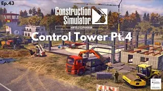 Us Map Ep.43 Airfield Expansion Control Tower pt.4 Construction Simulator