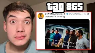 TAG 865 GTA 6 Ende geleaked?!